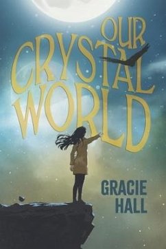 Our Crystal World - Hall, Gracie