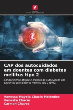 CAP dos autocuidados em doentes com diabetes mellitus tipo 2 - Chacin Melendez, Vanessa Mayela;Chacín, Vaneska;Chavez, Carmen