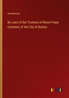 By-Laws of the Trustees of Mount Hope Cemetery of the City of Boston