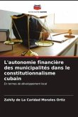L'autonomie financière des municipalités dans le constitutionnalisme cubain