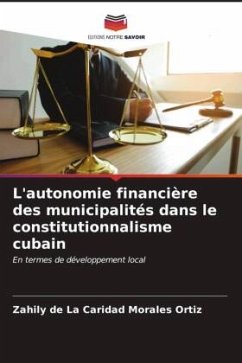 L'autonomie financière des municipalités dans le constitutionnalisme cubain - Morales Ortiz, Zahily de La Caridad
