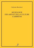 Sociologie Des Arts Et de la Culture Caribéens