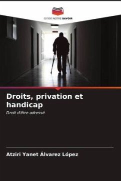 Droits, privation et handicap - Álvarez López, Atziri Yanet