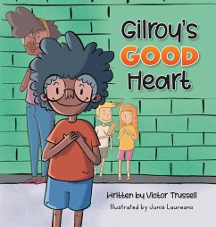 Gilroy's Good Heart - Trussell, Victor