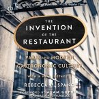 The Invention of the Restaurant: Paris and Modern Gastronomic Culture [2nd Edition]