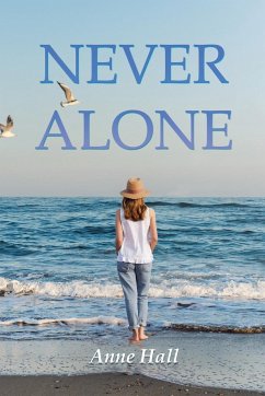 NEVER ALONE - Hall, Anne