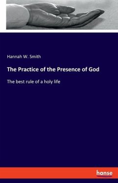 The Practice of the Presence of God - Smith, Hannah W.