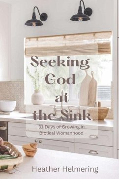 Seeking God at the Sink - Helmering, Heather