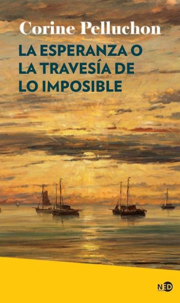 La esperanza o la travesía de lo imposible La esperanza o la travesía de lo imposible