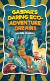 Gaspar's Daring Eco-Adventure Dreams