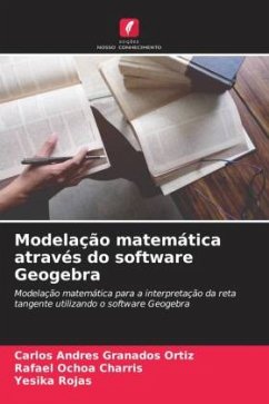 Modelação matemática através do software Geogebra - Granados Ortiz, Carlos Andres;Ochoa Charris, Rafael;Rojas, Yesika