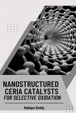 Nanostructured Ceria Catalysts for Selective Oxidation - Nallapa, Reddy