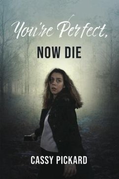 You're Perfect, Now Die - Pickard, Cassy