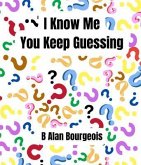 I Know Me - You Keep Guessing (eBook, ePUB)