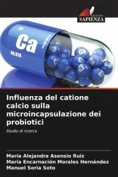 Influenza del catione calcio sulla microincapsulazione dei probiotici - Asensio Ruiz, María Alejandra;Morales Hernández, María Encarnación;Soria Soto, Manuel