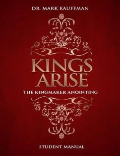 Kings Arise Student Manual - Kauffman, Mark E