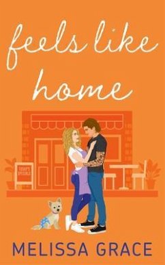FEELS LIKE HOME (eBook, ePUB) - Grace, Melissa