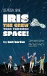 Season One: Iris and the Crew Tear... - Bild 1