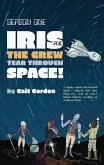 Season One: Iris and the Crew Tear Through Space (eBook, ePUB)