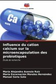 Influence du cation calcium sur la microencapsulation des probiotiques