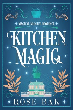 Kitchen Magic (Magical Midlife Romance, #5) (eBook, ePUB) Cover Kitchen Magic (Magical Midlife Romance, #5) (eBook, ePUB)