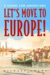 Let's Move to Europe! (eBook, ePUB) - Bild 1