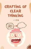 Crafting of Clear Thinking (eBook, ePUB)