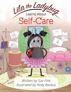 Lila the Ladybug Learns Self-Care - Fink, Susan L
