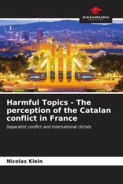 Harmful Topics - The perception of the Catalan conflict in France - Klein, Nicolas