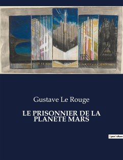 LE PRISONNIER DE LA PLANETE MARS - Le Rouge, Gustave