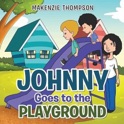 Johnny Goes to the Playground - Thompson, Makenzie