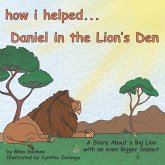 How I Helped...Daniel in the Lion's Den