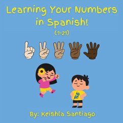 Learning Your Numbers in Spanish - Muniz-Santiago, Keishla E.