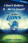 I Don't Believe It! We're Good? The New Detroit Lions (eBook, ePUB)