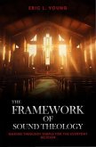 The Framework Of Sound Theology (eBook, ePUB)