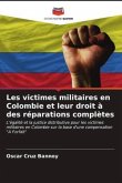 Les victimes militaires en Colombie et leur droit à des réparations complètes