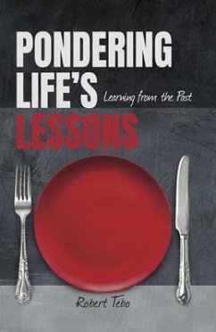 Pondering Life's Lessons (eBook, ePUB) - Tebo, Robert