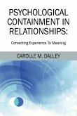 PSYCHOLOGICAL CONTAINMENT IN RELATIONSHIPS (eBook, ePUB)