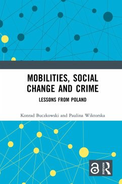 Mobilities, Social Change and Crime (eBook, PDF) - Buczkowski, Konrad; Wiktorska, Paulina