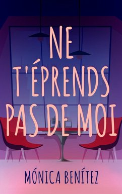 Cover Ne t'éprends pas de moi (eBook, ePUB)