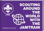 Scouting around the World with the Jamtrain (eBook, PDF)