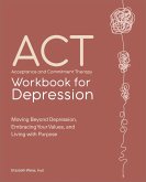 Acceptance and Commitment Therapy Workbook for Depression (eBook, ePUB)