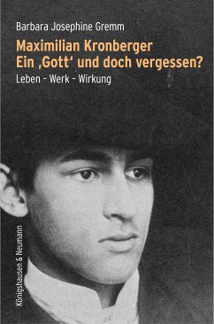 Maximilian Kronberger. Ein ›Gott‹ und doch vergessen? (eBook, PDF) - Gremm, Barbara Josephine