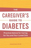 The Caregiver's Guide to Diabetes (eBook, ePUB)