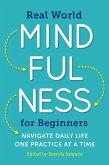 Real World Mindfulness for Beginners (eBook, ePUB)