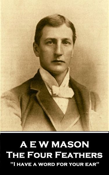 The Four Feathers (eBook, ePUB) The Four Feathers (eBook, ePUB)