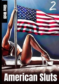 American Sluts 2 (eBook, ePUB) - Gina Weiß