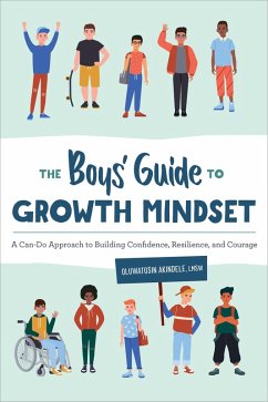The Boys' Guide to Growth Mindset (eBook, ePUB) - Akindele, Oluwatosin