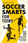 Soccer Smarts for Teens (eBook, ePUB)