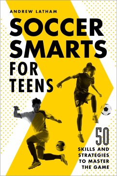 Cover Soccer Smarts for Teens (eBook, ePUB)